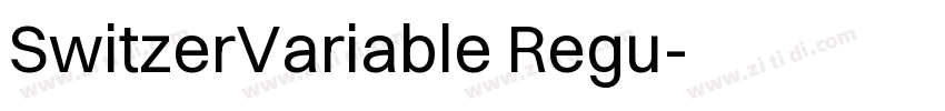 SwitzerVariable Regu字体转换